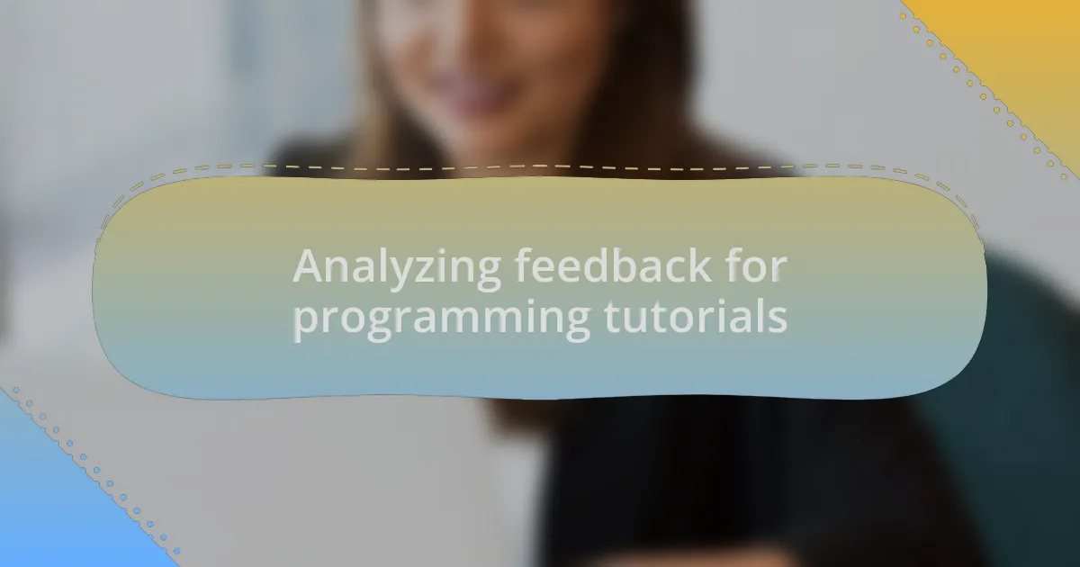Analyzing feedback for programming tutorials