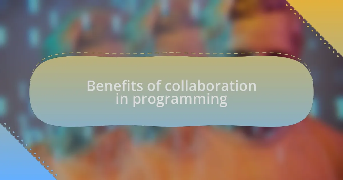 Benefits of collaboration in programming