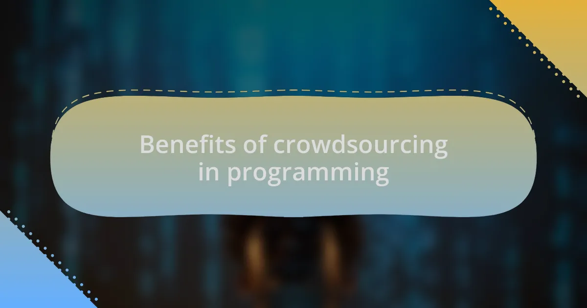 Benefits of crowdsourcing in programming