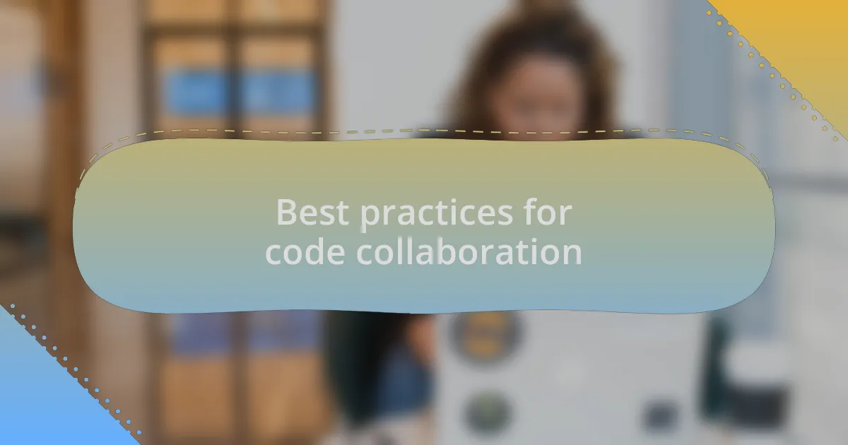 Best practices for code collaboration