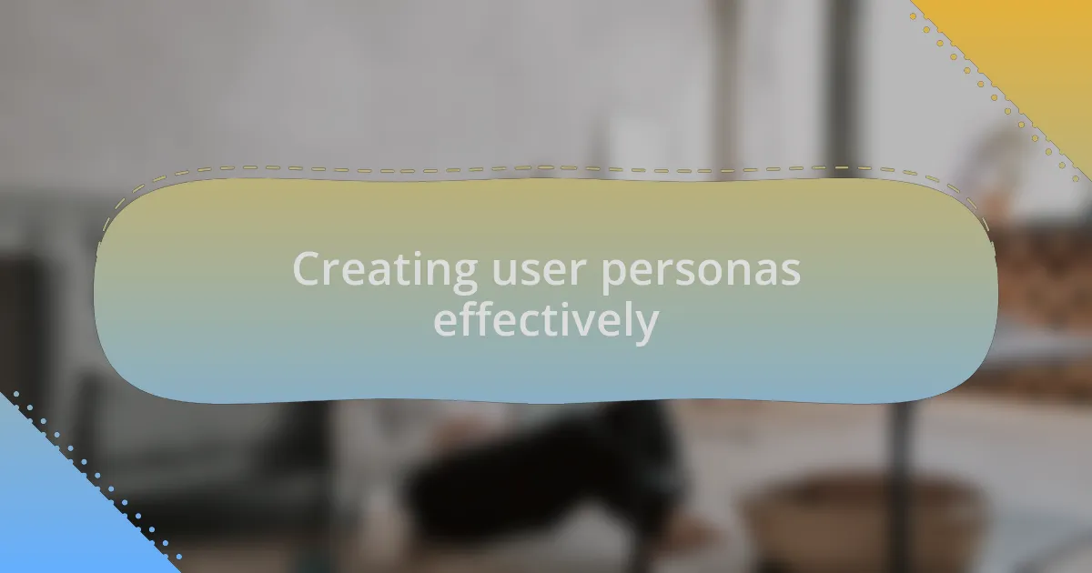 Creating user personas effectively