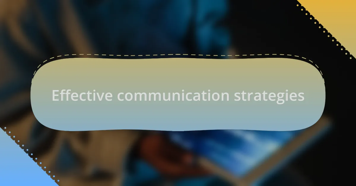 Effective communication strategies