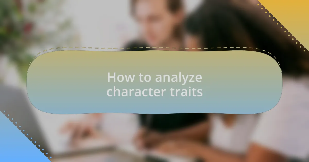How to analyze character traits
