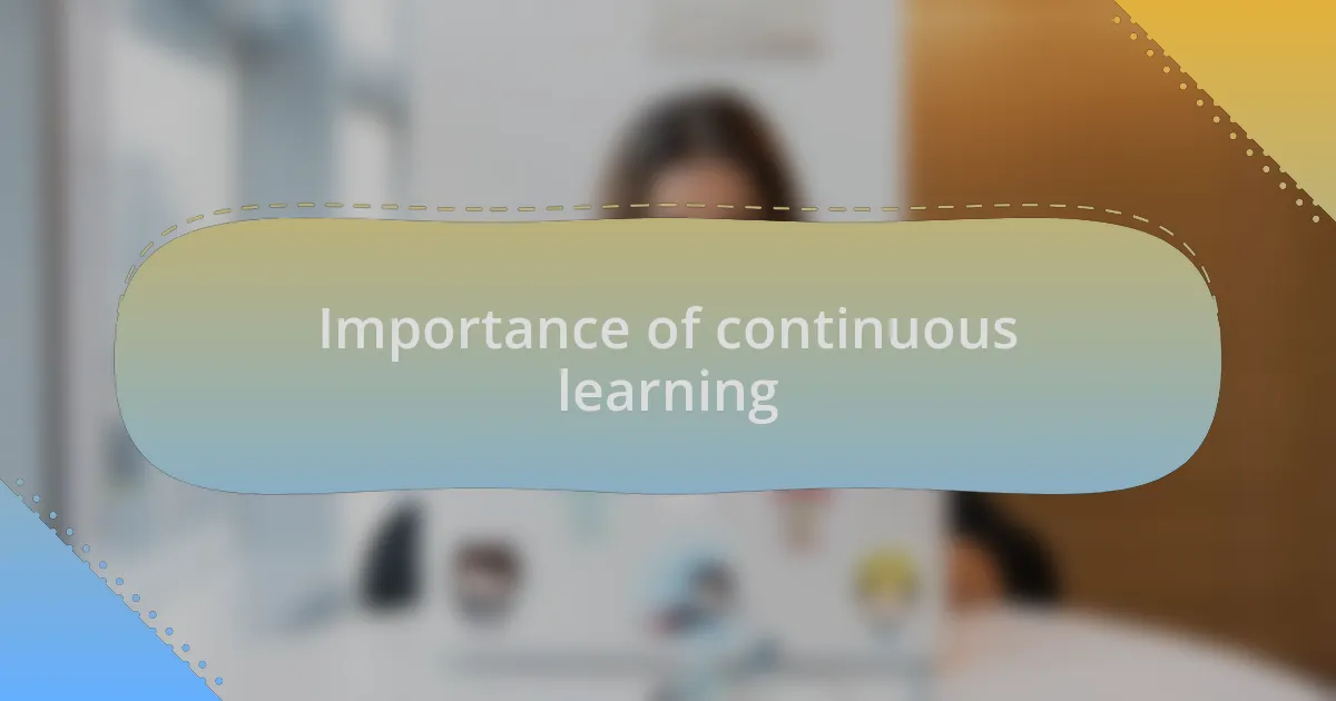 Importance of continuous learning