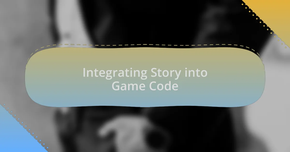 Integrating Story into Game Code