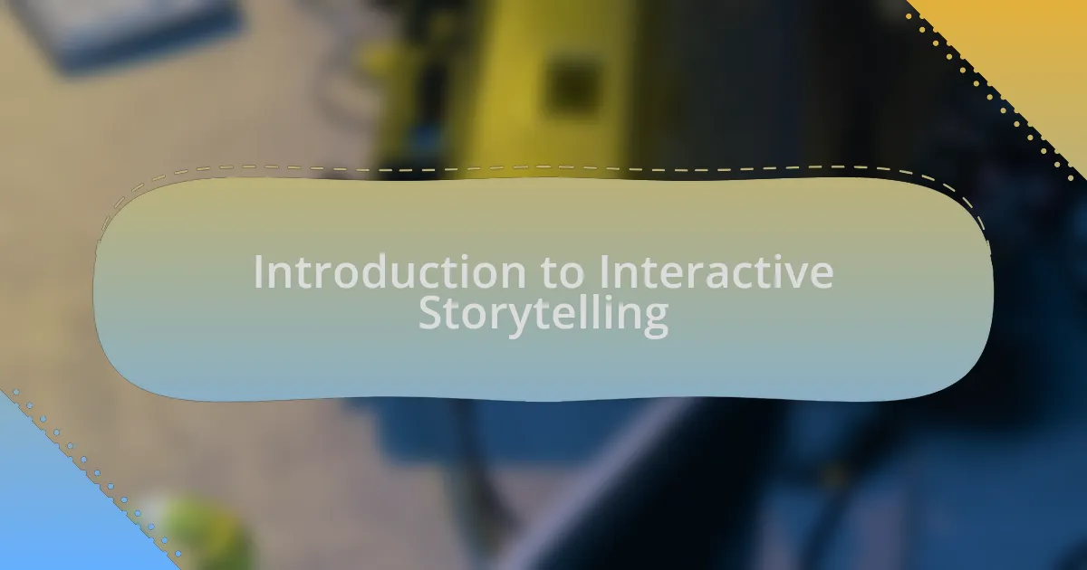 Introduction to Interactive Storytelling