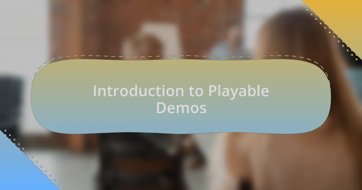 Introduction to Playable Demos