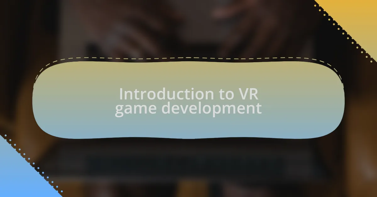 Introduction to VR game development