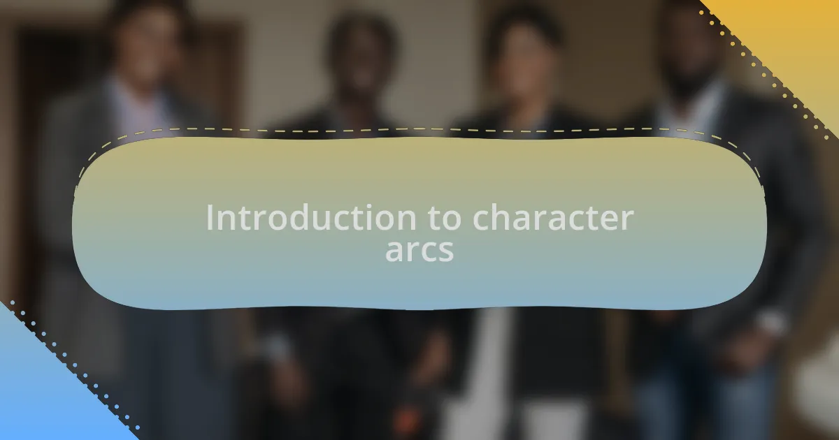 Introduction to character arcs