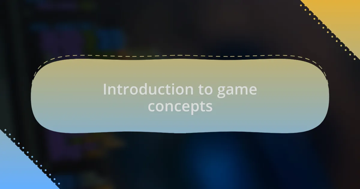 Introduction to game concepts