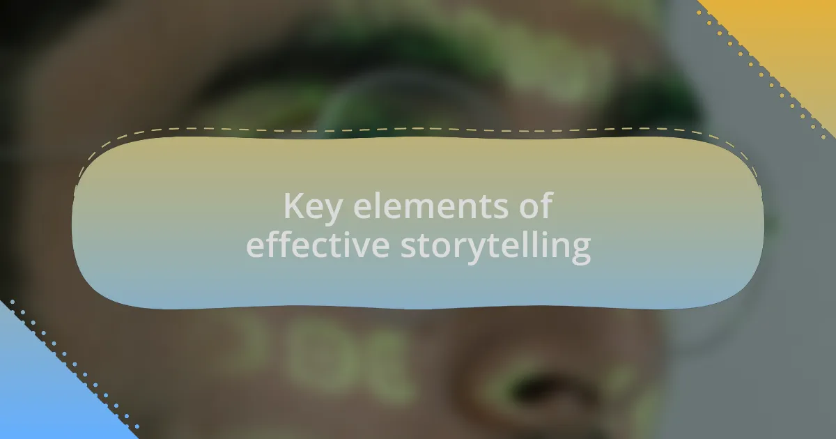 Key elements of effective storytelling