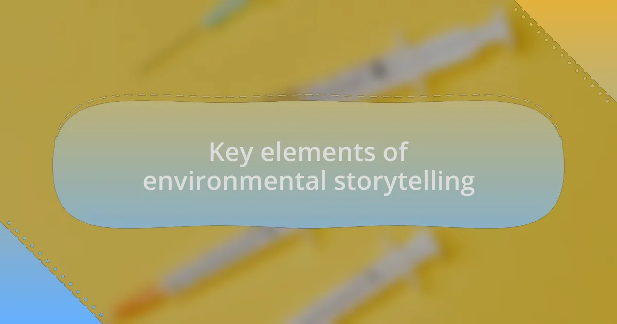 Key elements of environmental storytelling