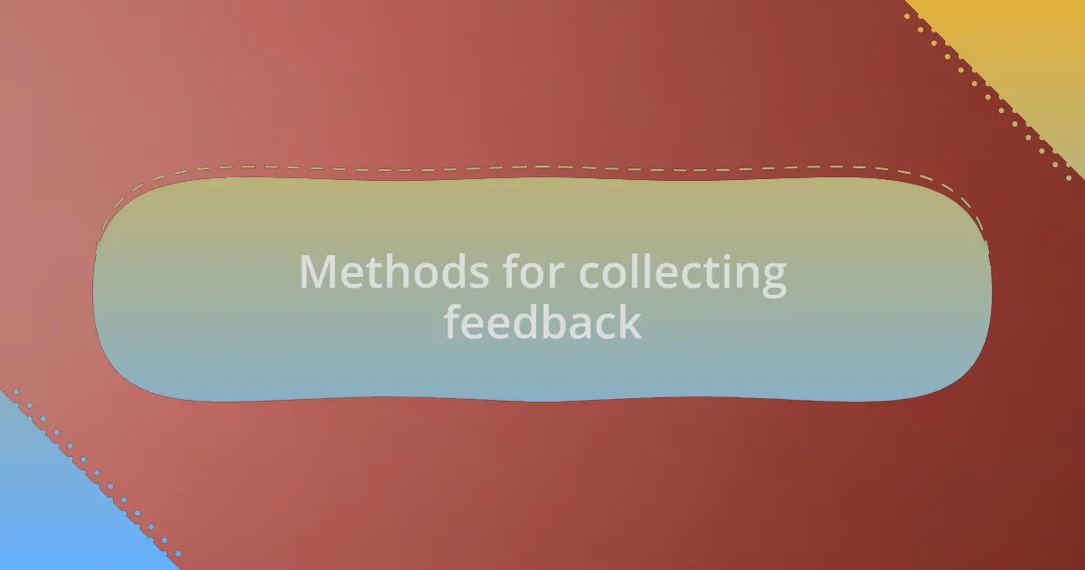 Methods for collecting feedback