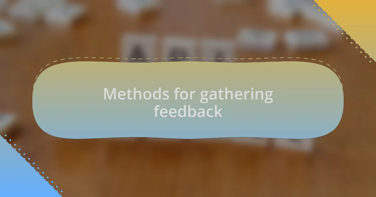 Methods for gathering feedback