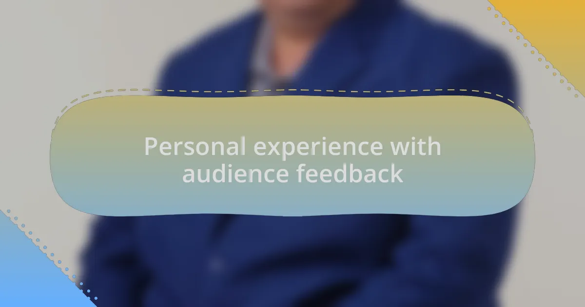 Personal experience with audience feedback
