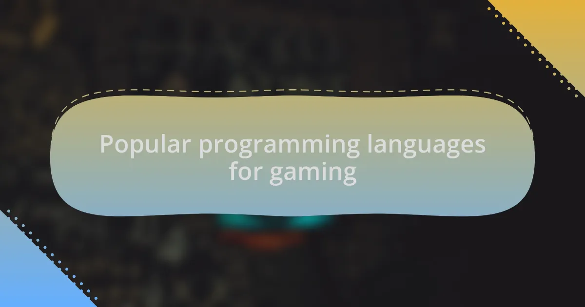 Popular programming languages for gaming