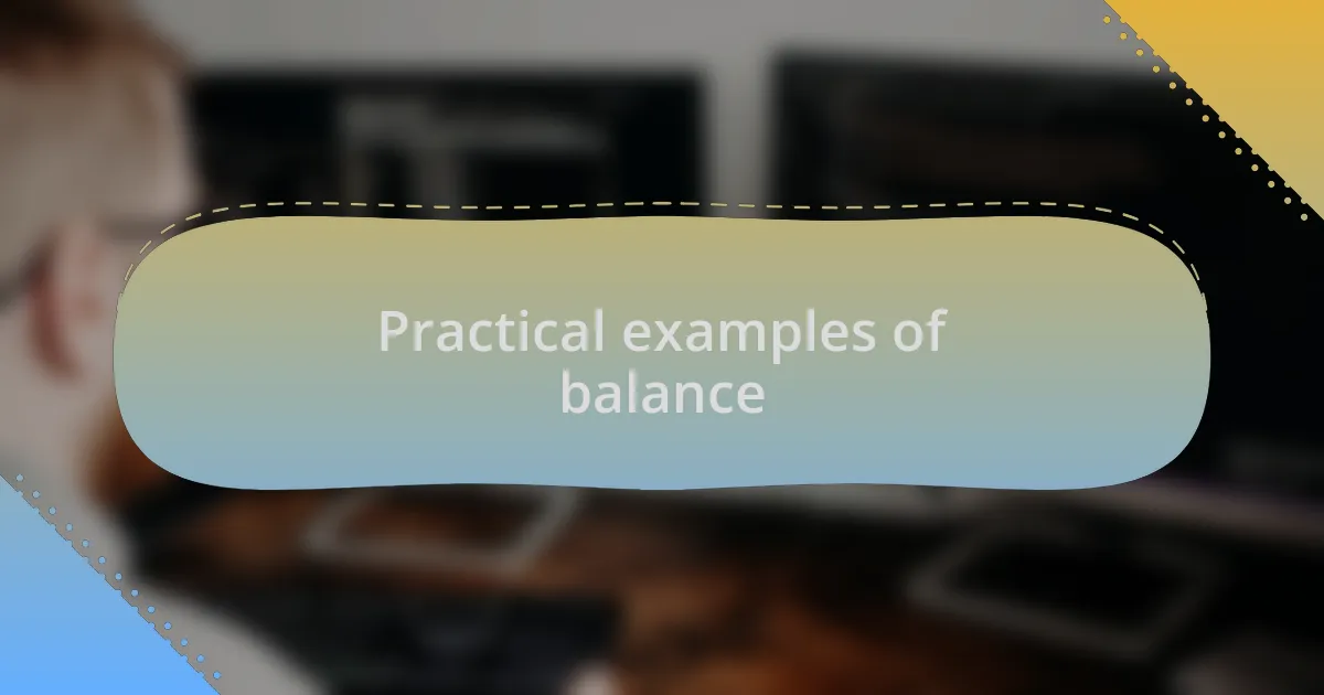 Practical examples of balance