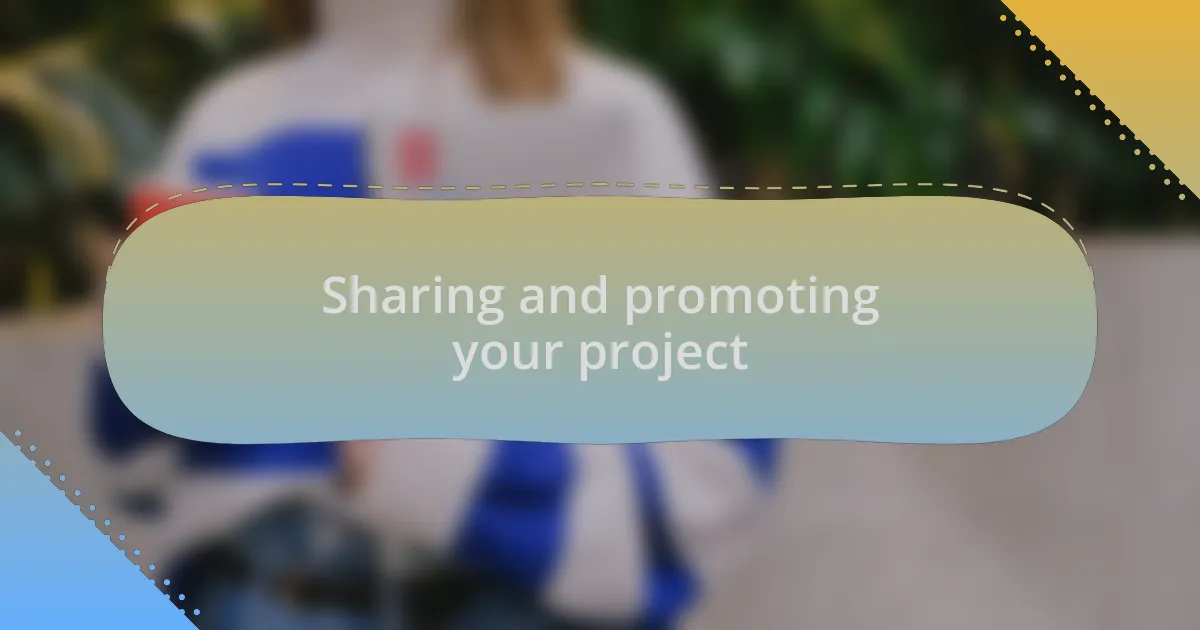 Sharing and promoting your project