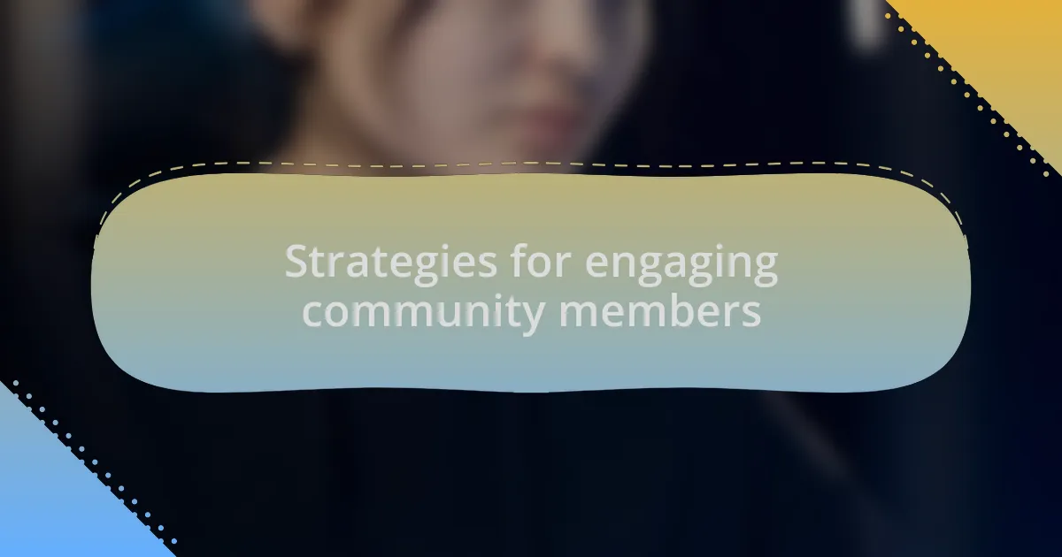 Strategies for engaging community members