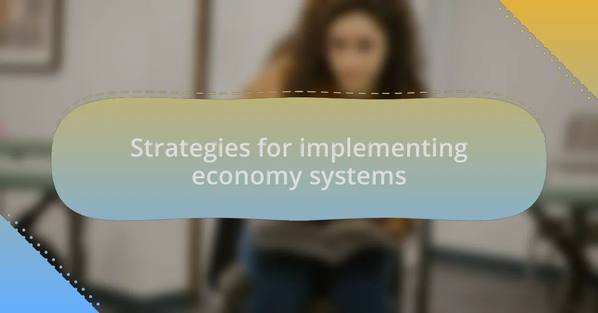Strategies for implementing economy systems