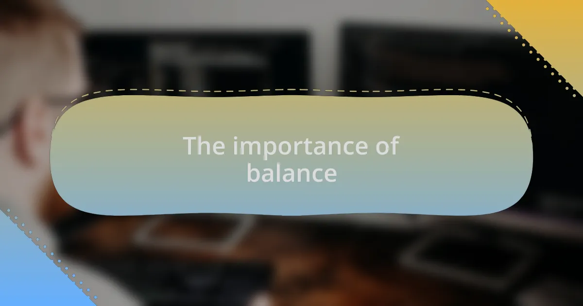 The importance of balance