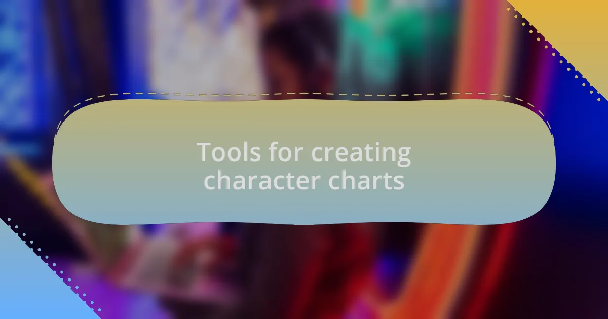 Tools for creating character charts