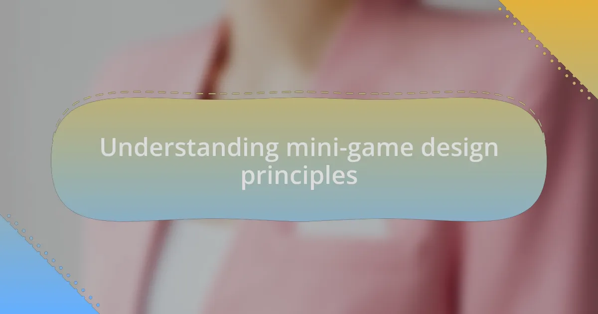 Understanding mini-game design principles