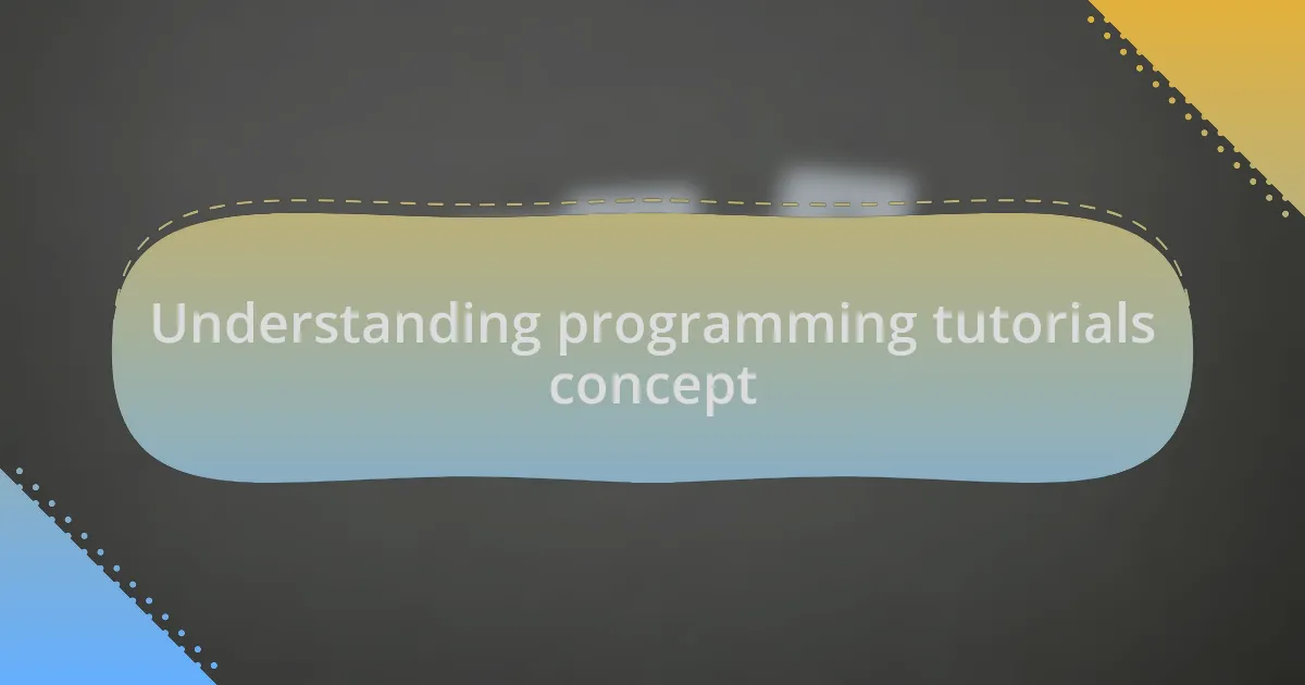 Understanding programming tutorials concept